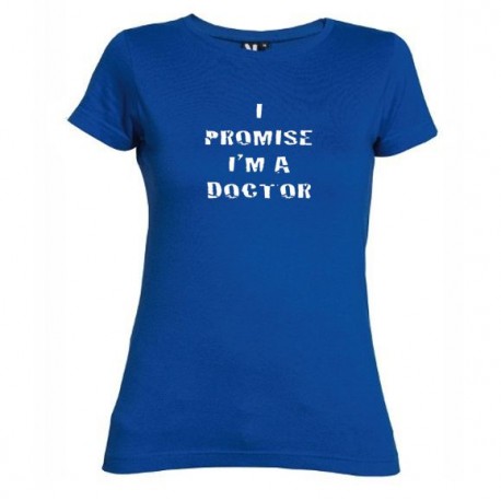 Dámské tričko I promise i m a doctor modré